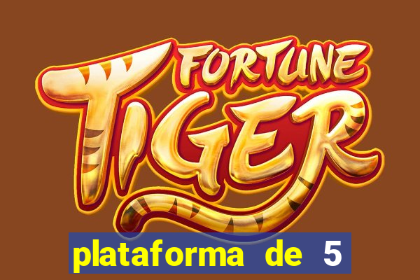 plataforma de 5 reais tigre