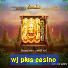 wj plus casino