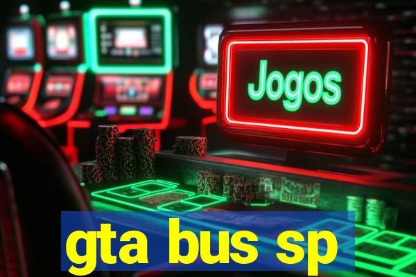 gta bus sp