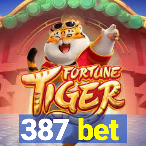 387 bet