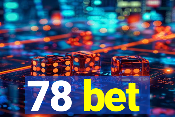 78 bet