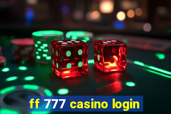 ff 777 casino login