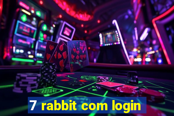 7 rabbit com login