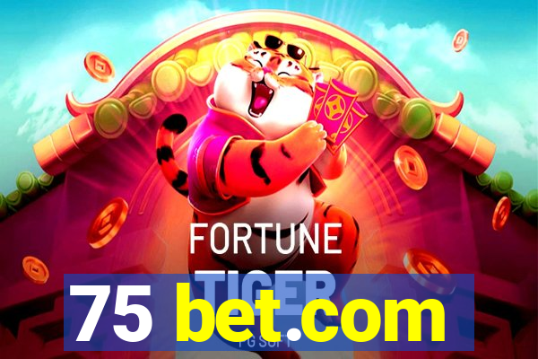 75 bet.com