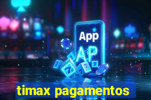 timax pagamentos