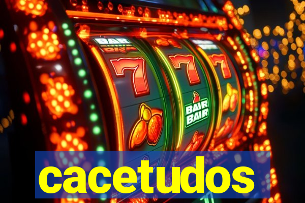 cacetudos