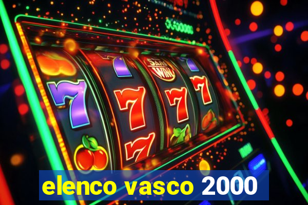 elenco vasco 2000