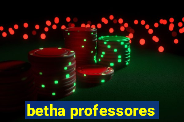 betha professores