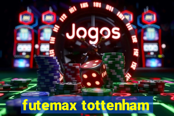 futemax tottenham