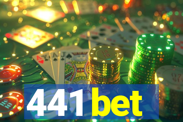 441 bet