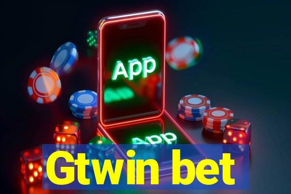 Gtwin bet