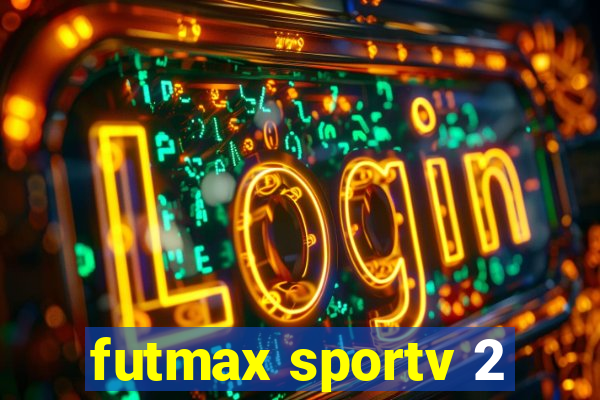 futmax sportv 2