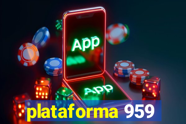 plataforma 959