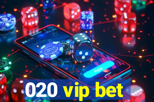 020 vip bet