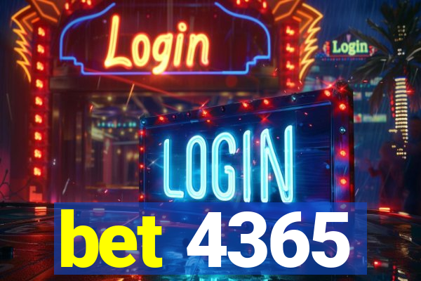 bet 4365