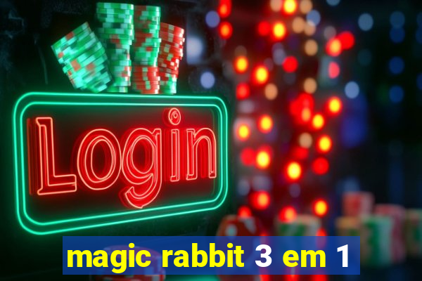 magic rabbit 3 em 1