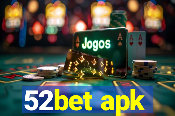 52bet apk