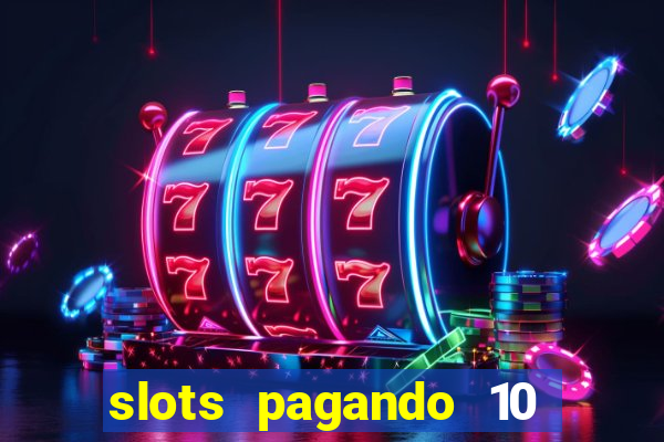 slots pagando 10 no cadastro facebook