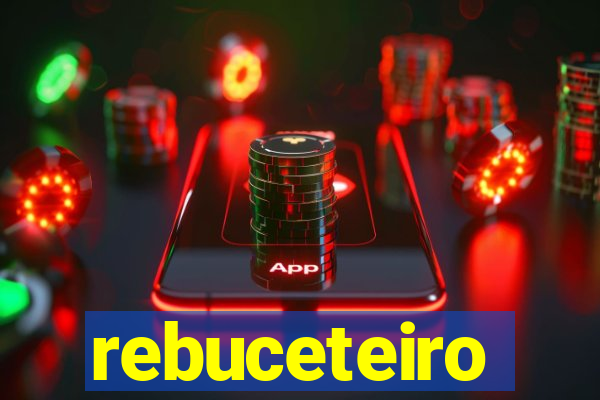 rebuceteiro