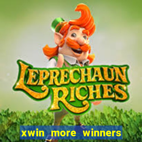 xwin more winners more fun