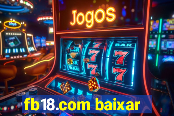 fb18.com baixar