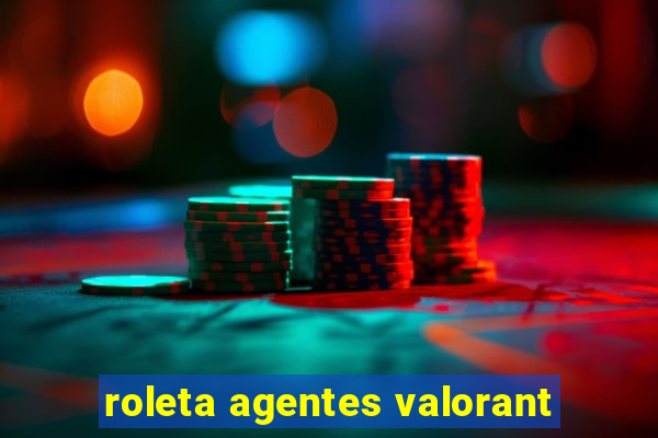 roleta agentes valorant