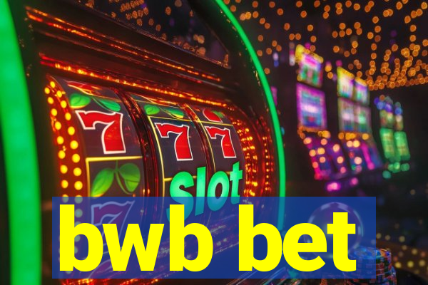 bwb bet