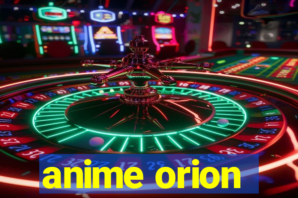 anime orion