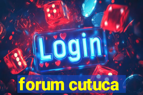 forum cutuca