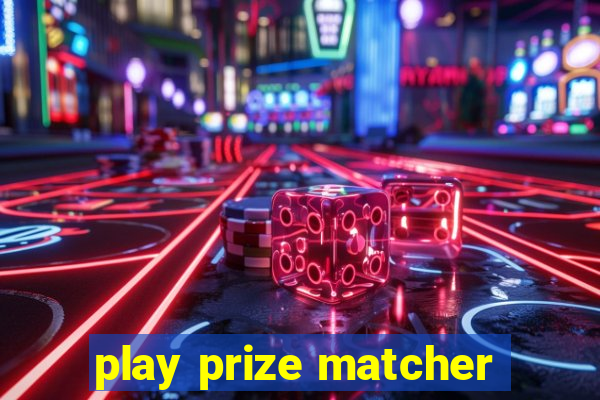 play prize matcher