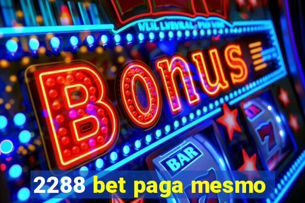 2288 bet paga mesmo