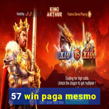 57 win paga mesmo