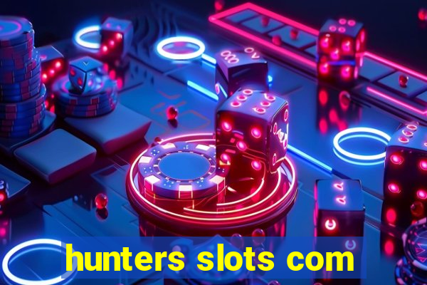 hunters slots com