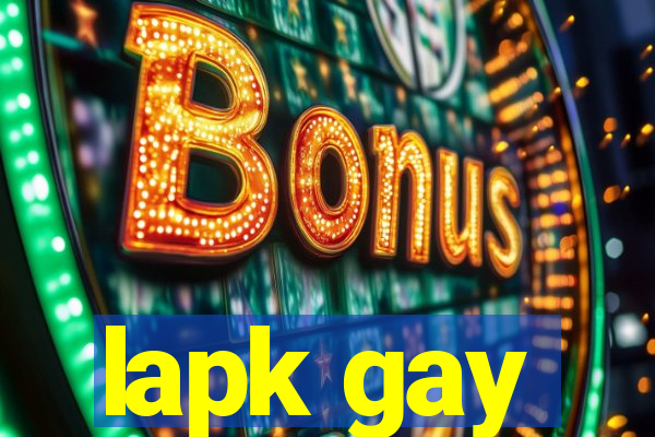 lapk gay