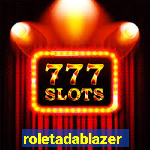 roletadablazer