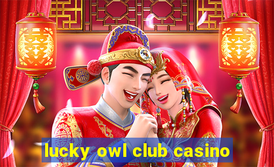 lucky owl club casino