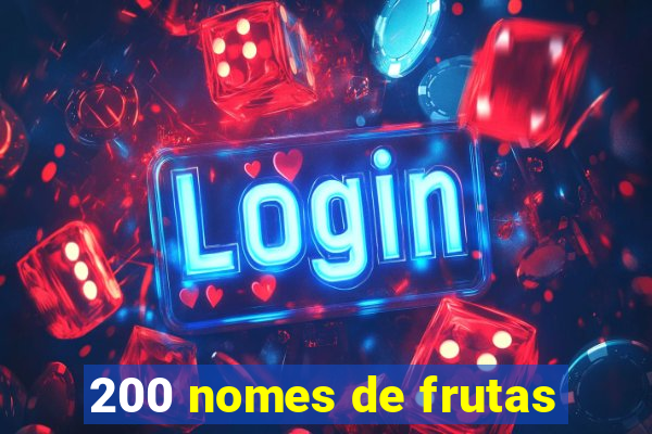 200 nomes de frutas