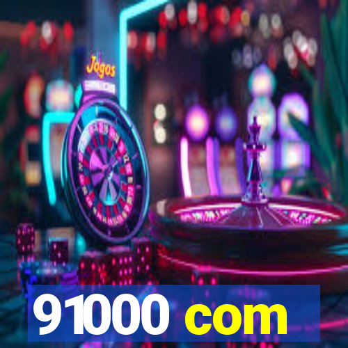 91000 com