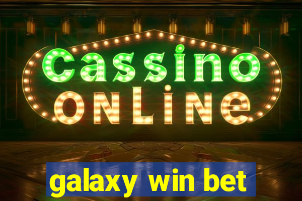 galaxy win bet