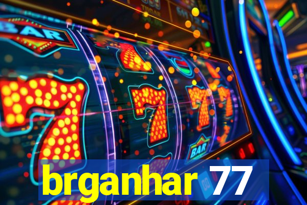 brganhar 77