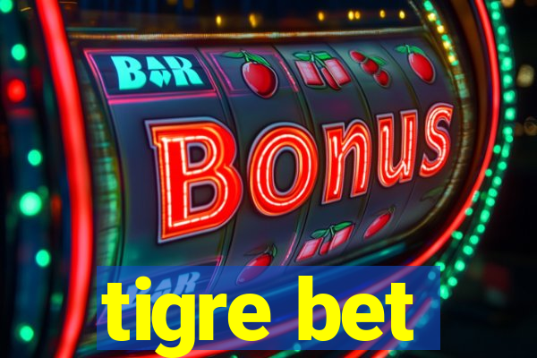 tigre bet