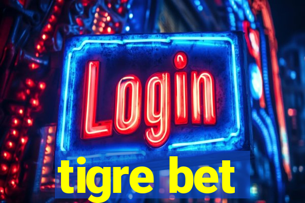 tigre bet