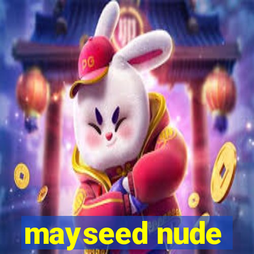 mayseed nude