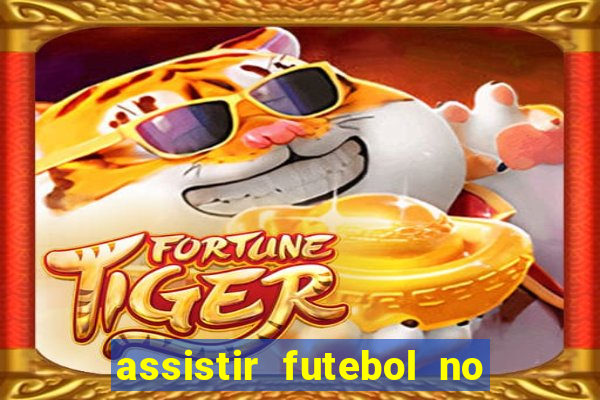 assistir futebol no premiere gratis