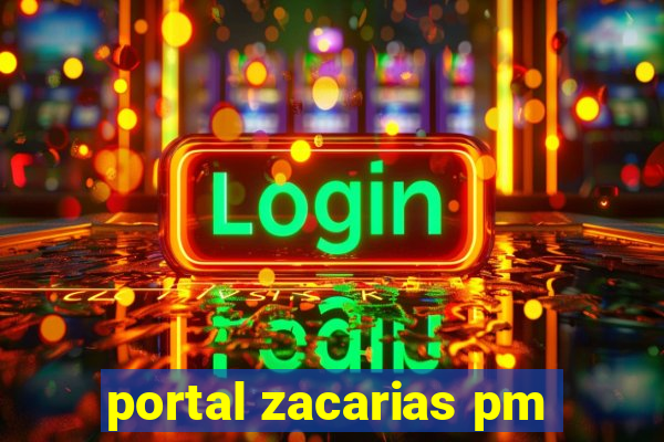 portal zacarias pm