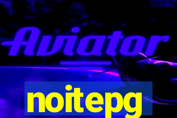 noitepg