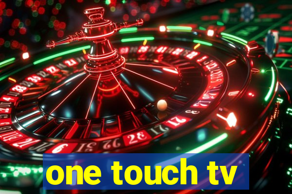 one touch tv