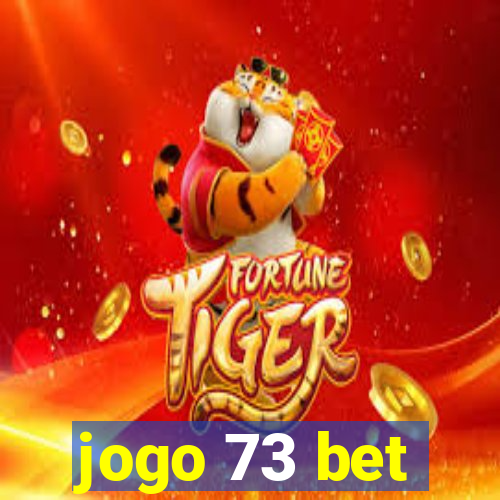 jogo 73 bet