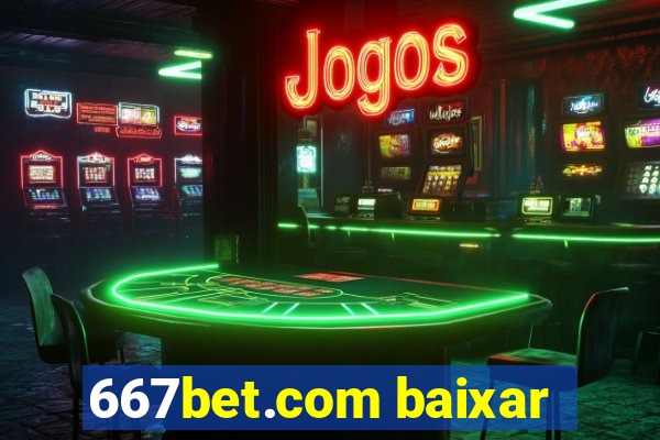 667bet.com baixar