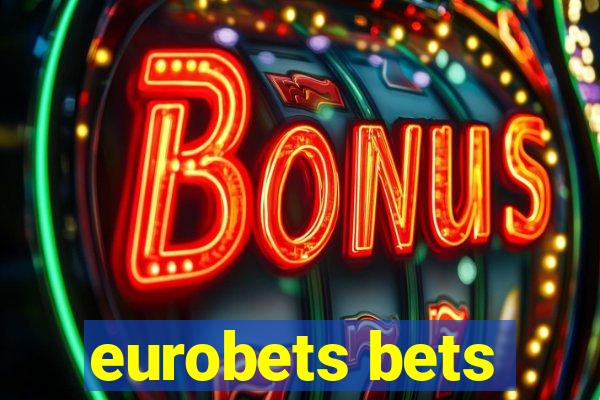 eurobets bets